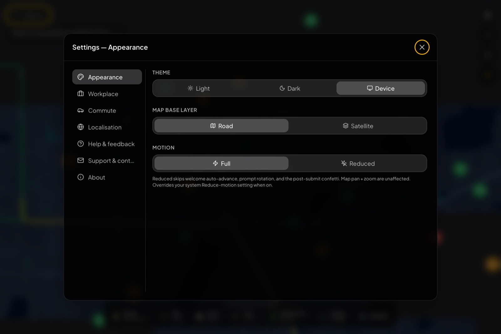 Settings, Appearance tab: Theme (Light / Dark / Device), Map base layer (Road / Satellite), and Motion (Full / Reduced).