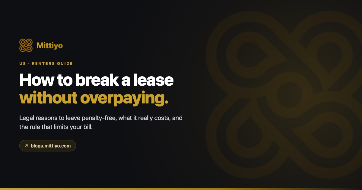 How to Break a Lease (2026): Legal Reasons, Real Costs, and How to Owe Less